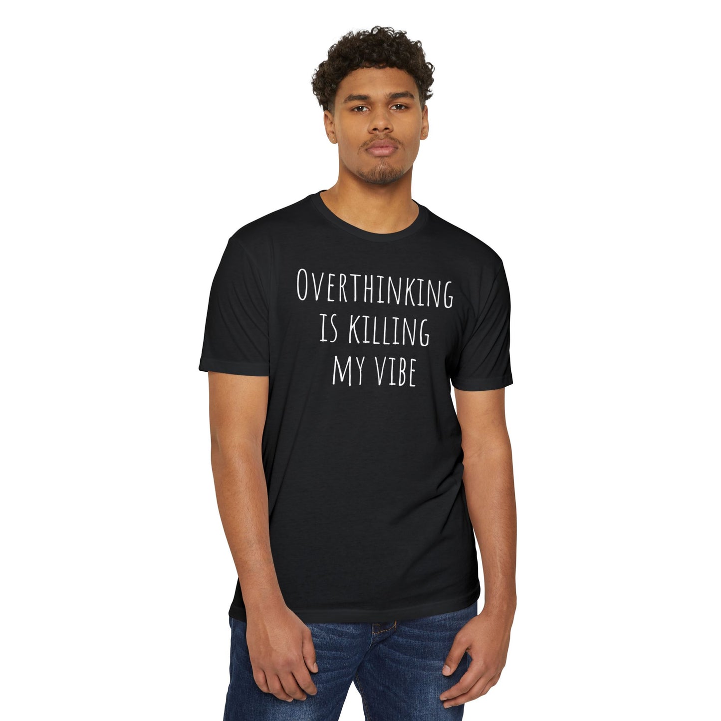 Overthinking is Killing My Vibe T-Shirt