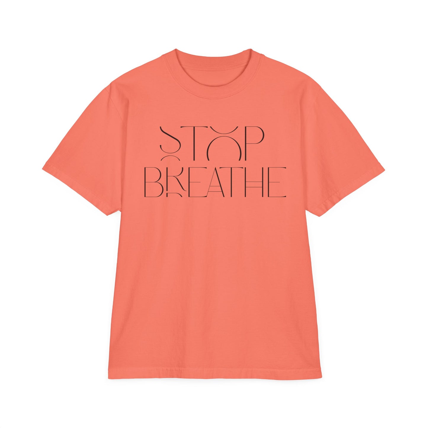 Stop Breathe Drop Oversize T-Shirt