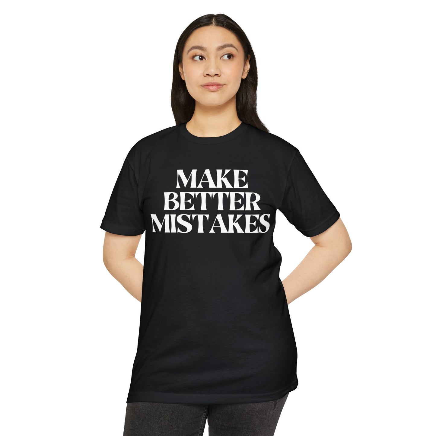 Make Better Mistakes T-Shirt