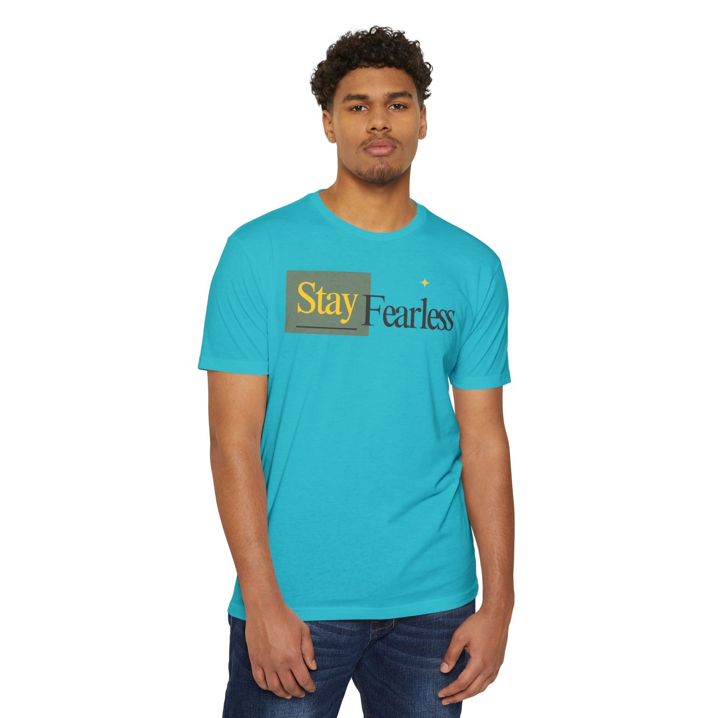 Stay Fearless T-Shirt