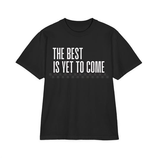 The Best is Yet to Come Oversize T-Shirt