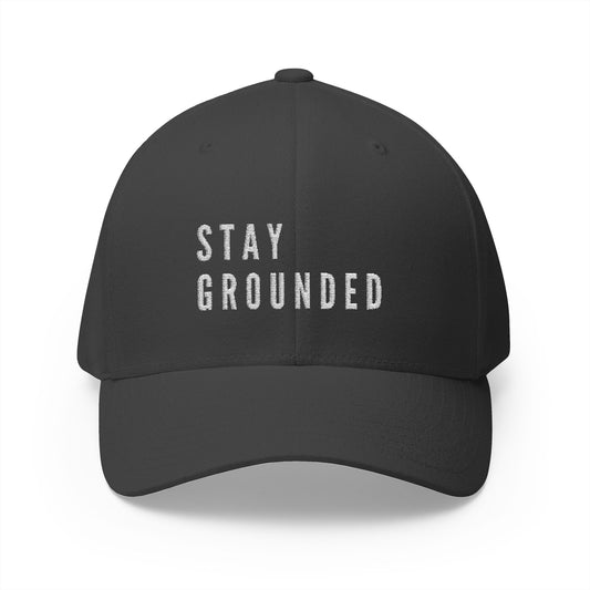 Stay Grounded Closed-Back Structured Cap (Embroidery)