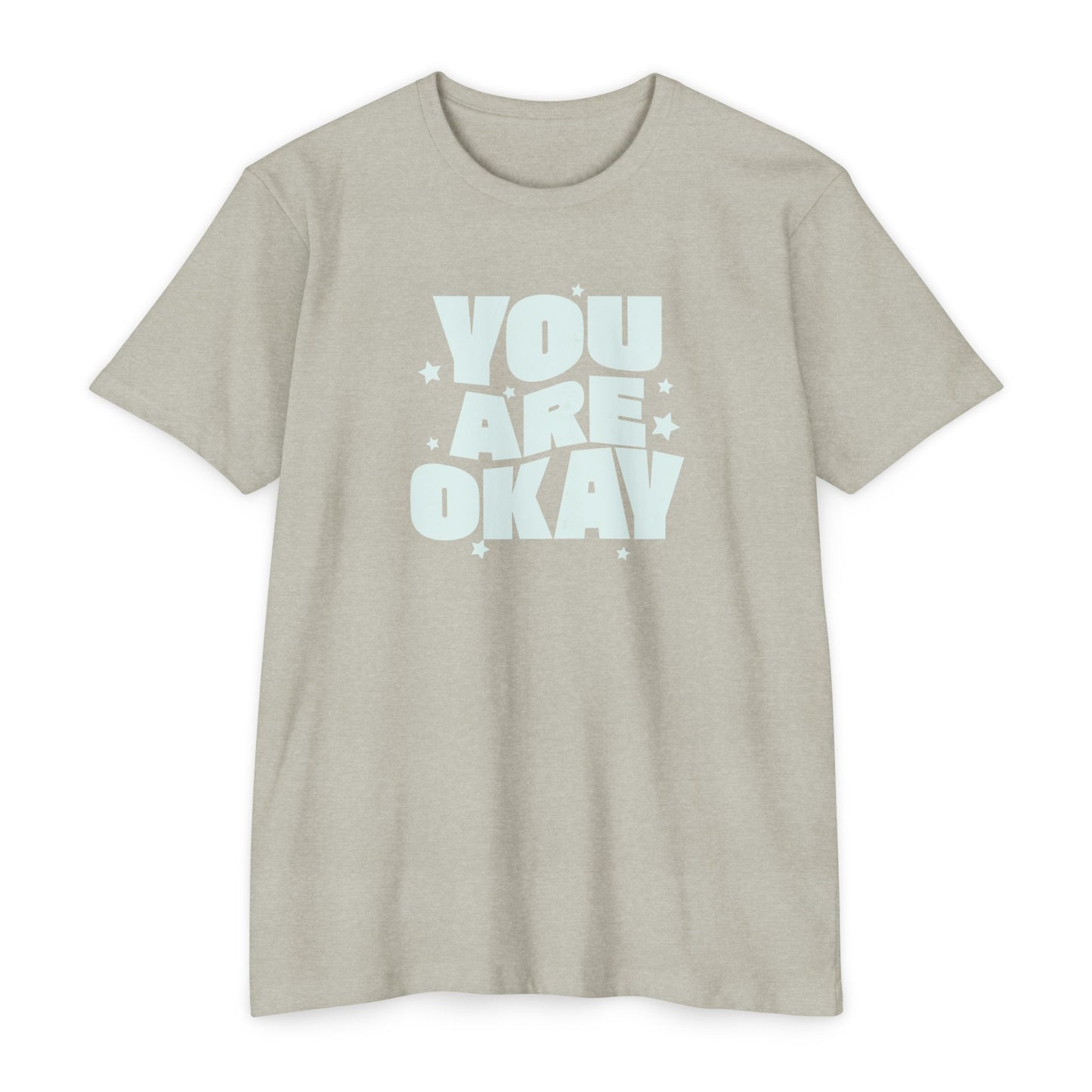 You Are Okay T-Shirt