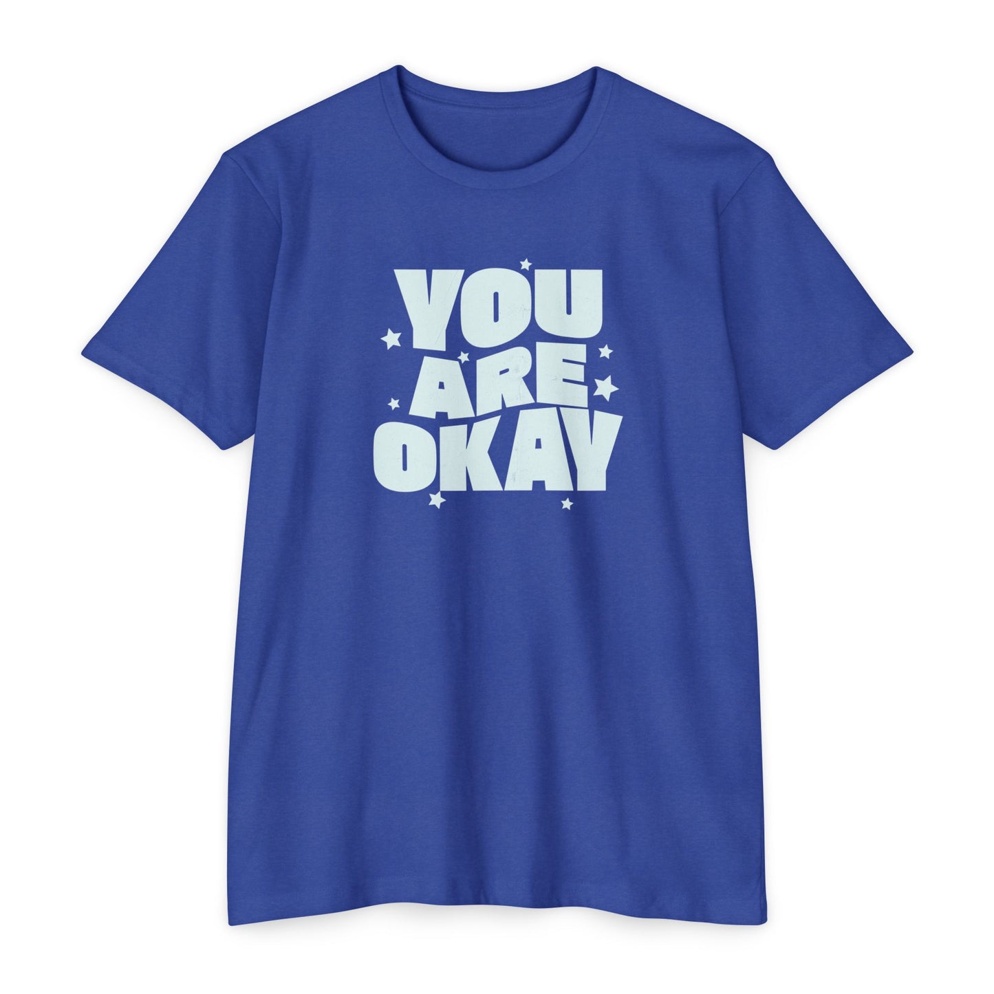 You Are Okay T-Shirt
