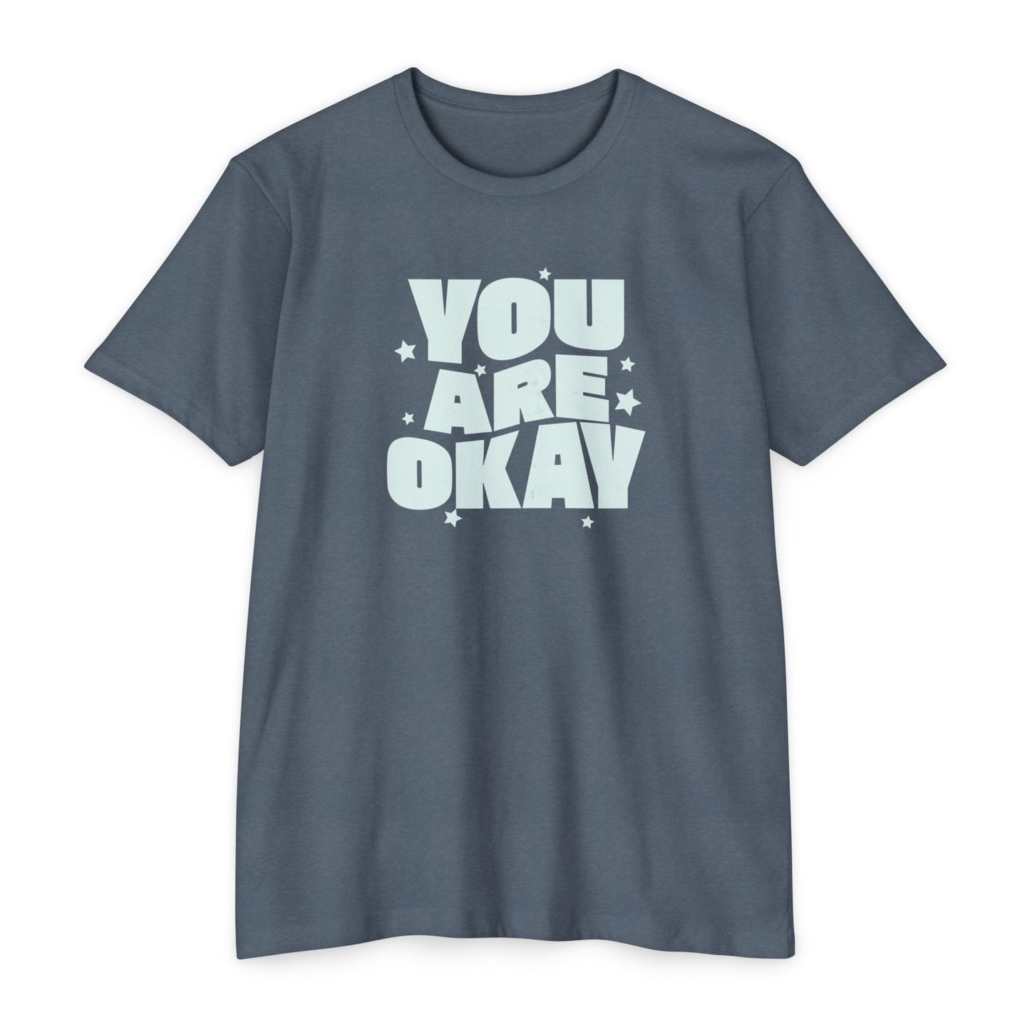You Are Okay T-Shirt