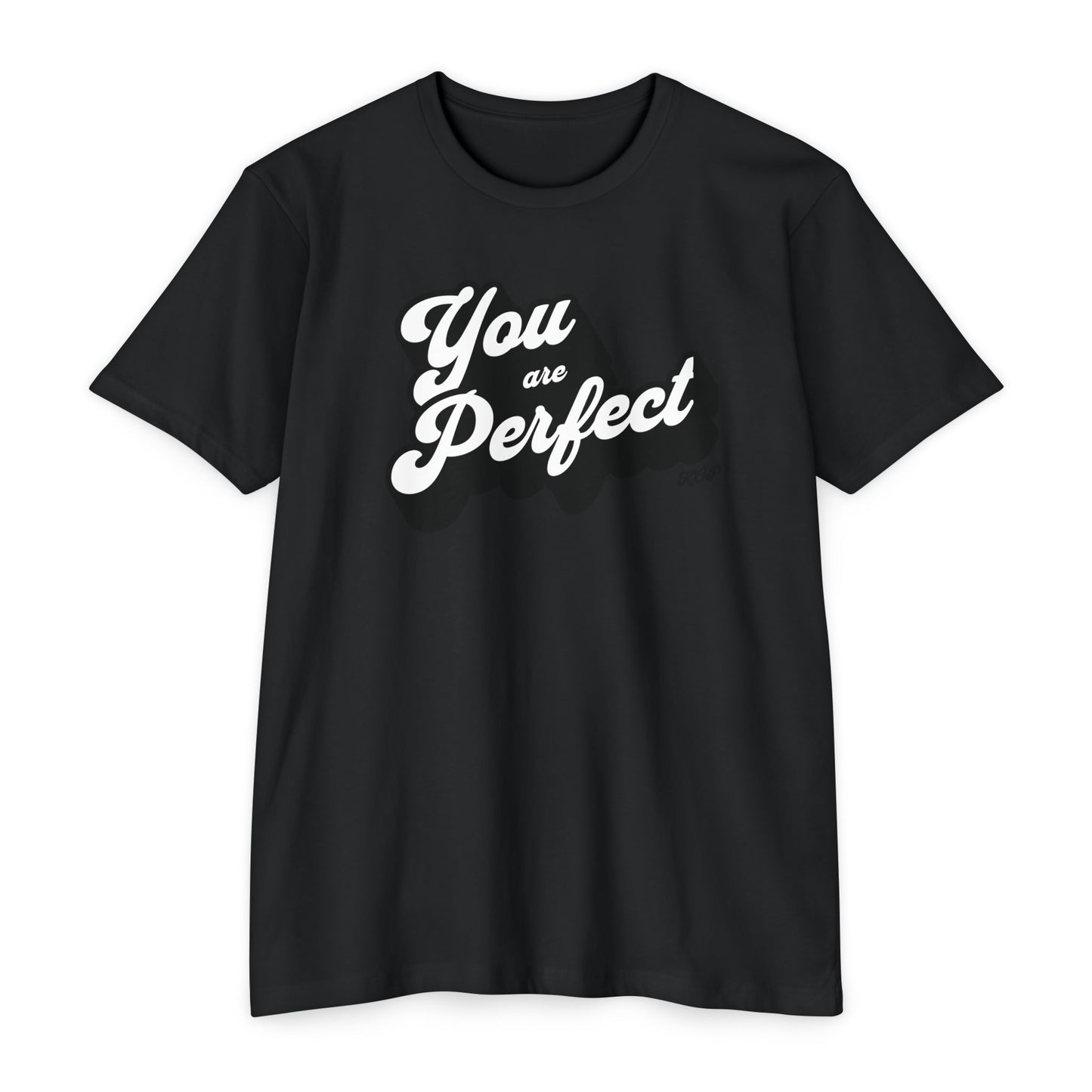 You Are Perfect T-Shirt