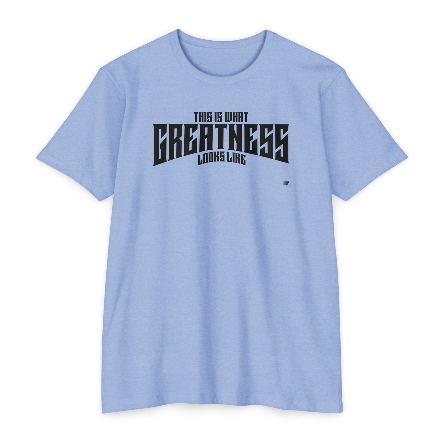 Greatness T-Shirt