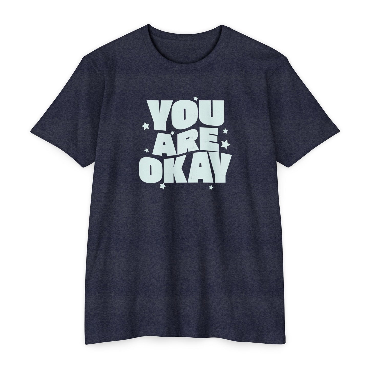 You Are Okay T-Shirt