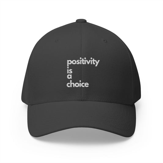 Positivity is a Choice Closed-Back Structured Cap (Embroidery)