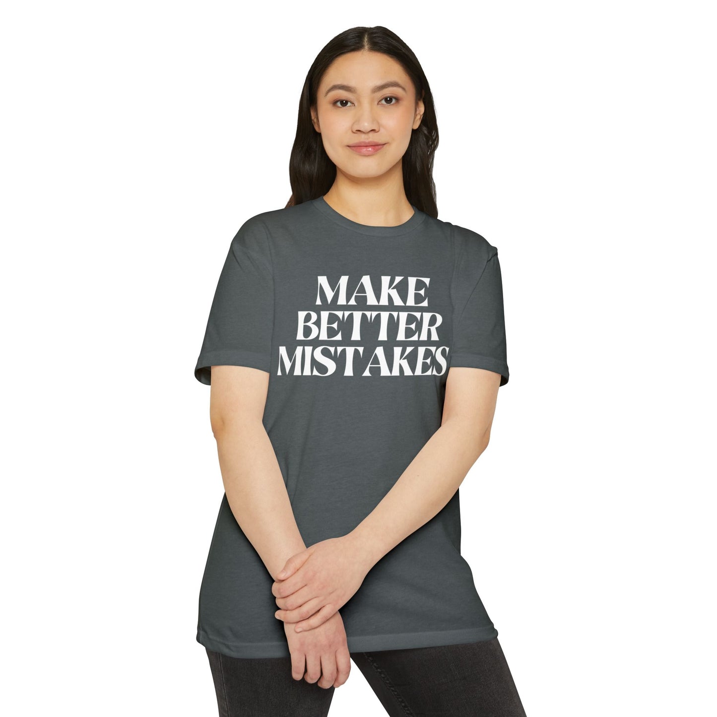 Make Better Mistakes T-Shirt