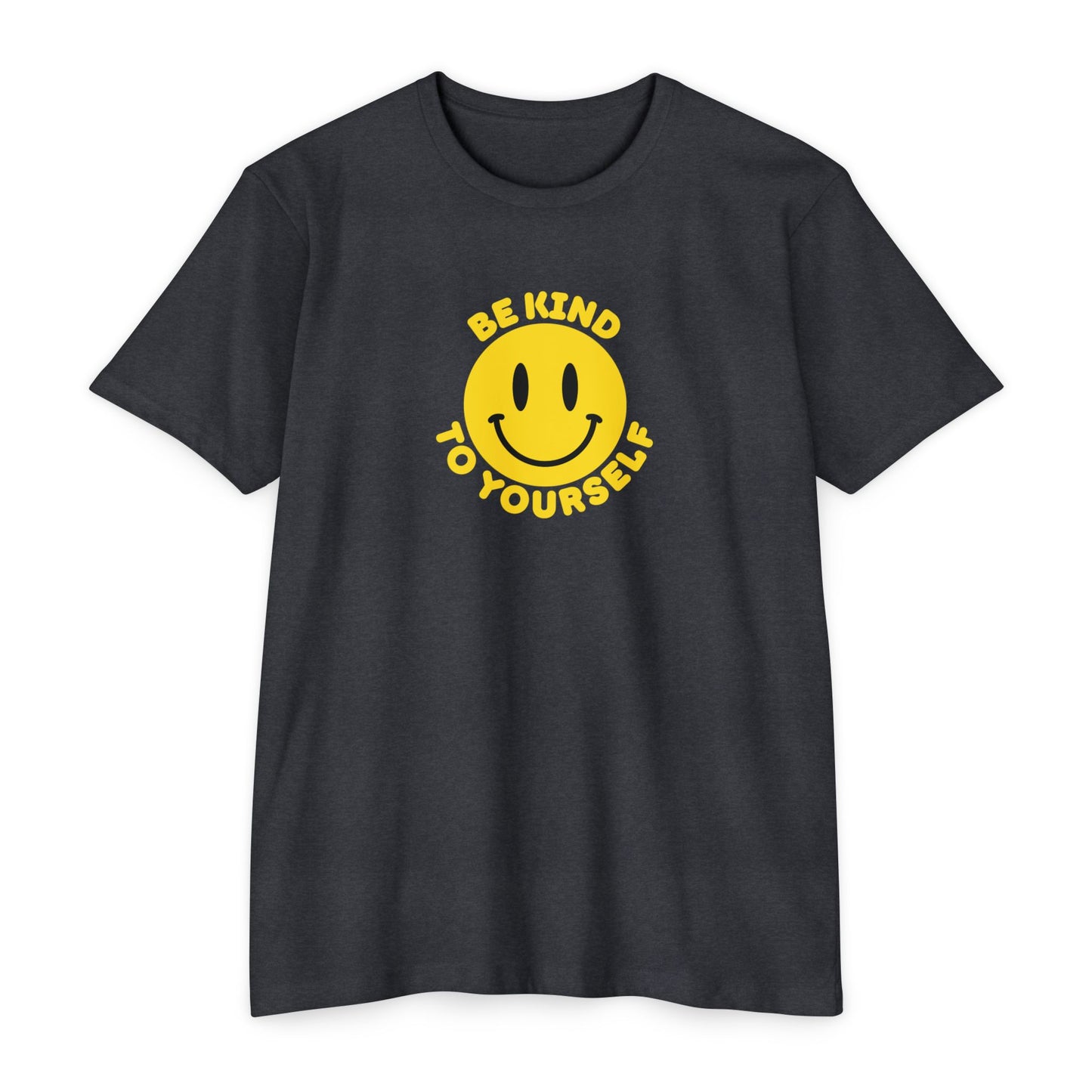 Be Kind to Yourself T-Shirt