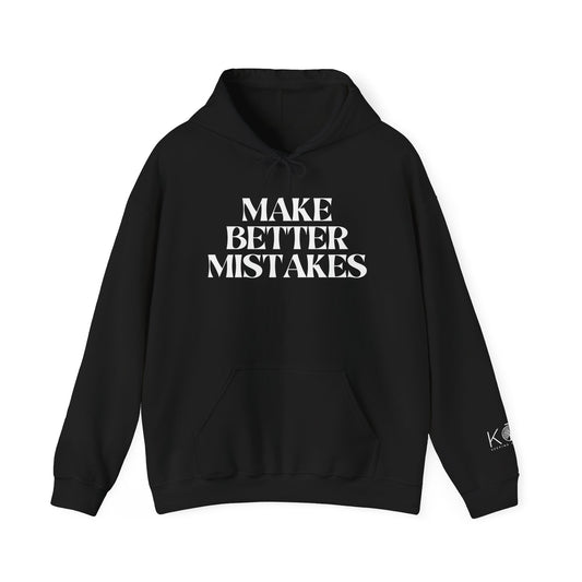 Make Better Mistakes Hoodie