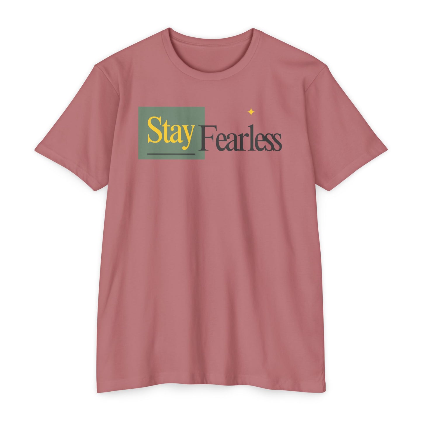 Stay Fearless T-Shirt