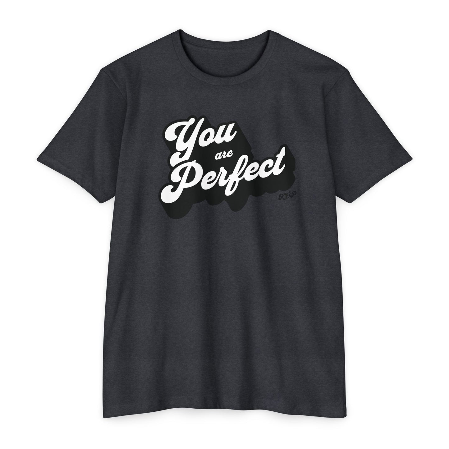 You Are Perfect T-Shirt