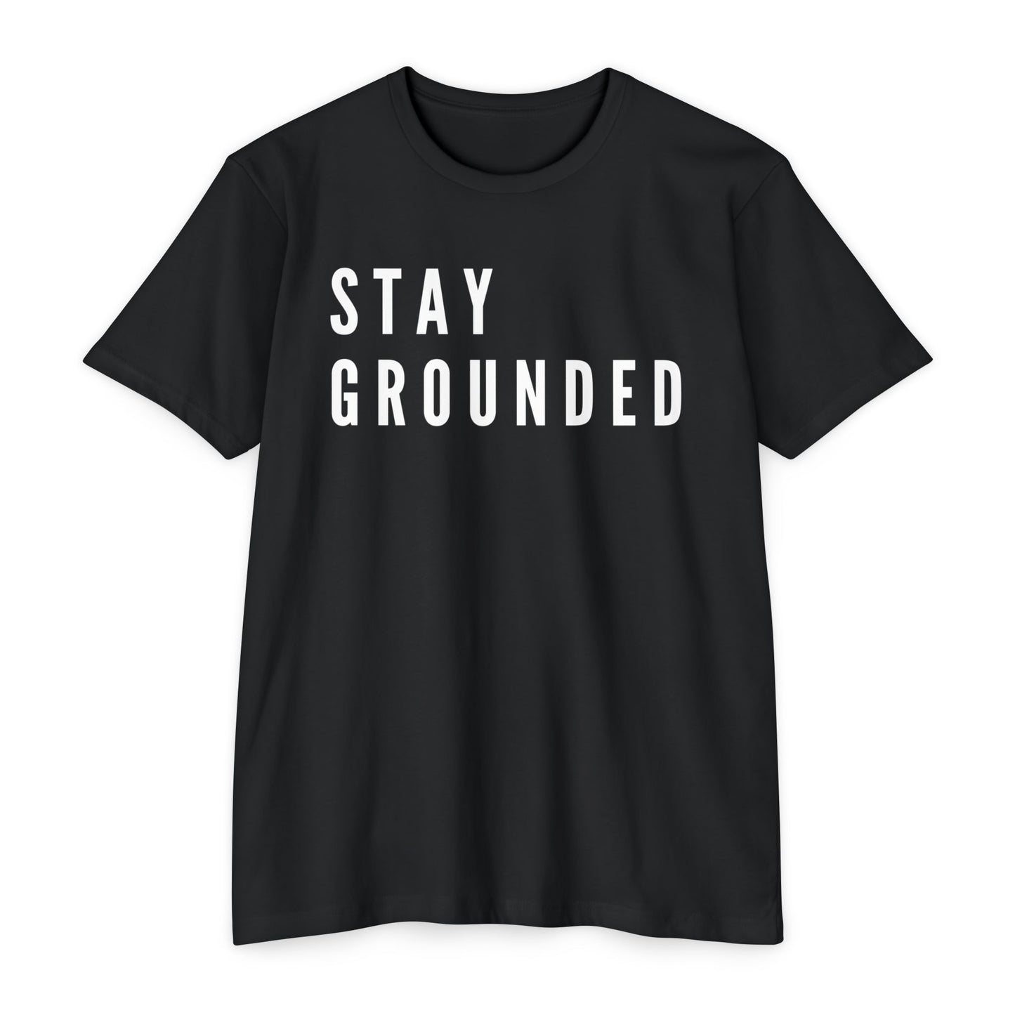 Stay Grounded T-Shirt
