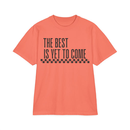 The Best is Yet to Come Oversize T-Shirt
