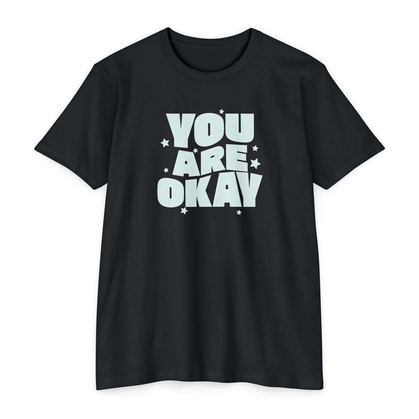 You Are Okay T-Shirt