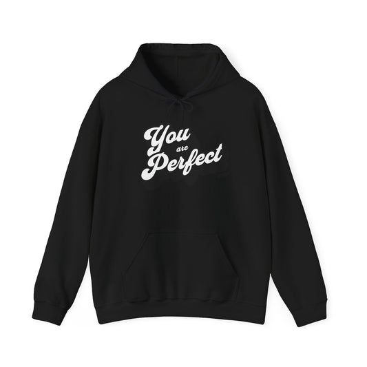 You Are Perfect Hoodie