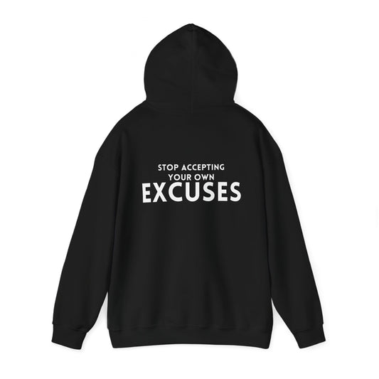 Stop Accepting Your Own Excuses Hoodie