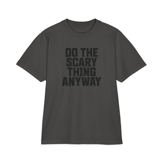 Do The Scary Thing Anyway Oversize T-Shirt
