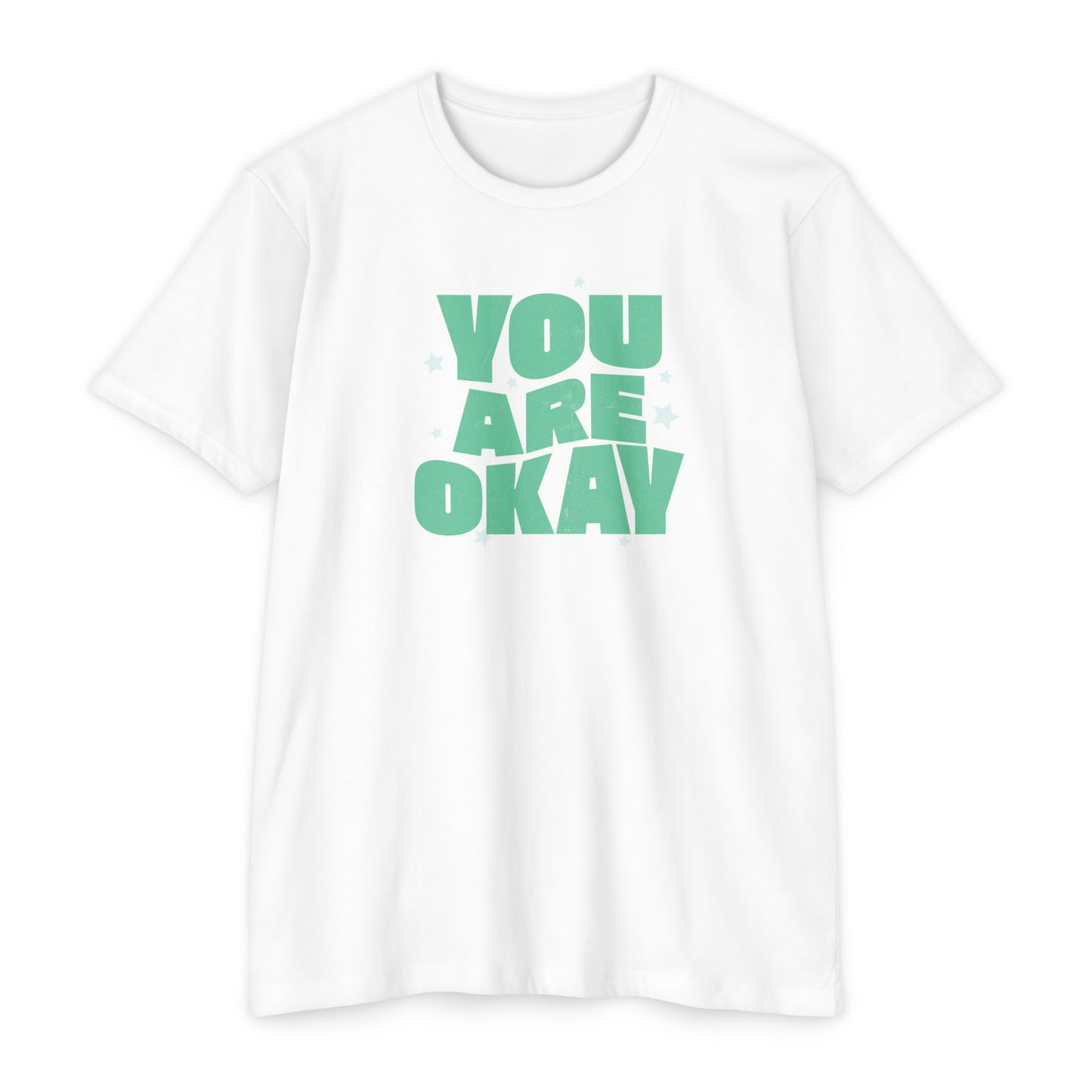 You Are Okay T-Shirt