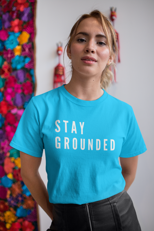 Stay Grounded T-Shirt