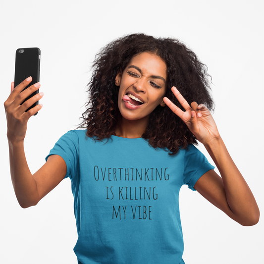 Overthinking is Killing My Vibe T-Shirt