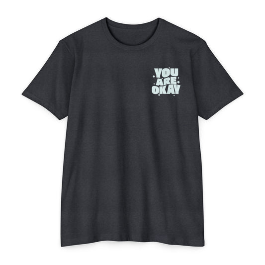 You Are Okay T-Shirt Small Print TShirt