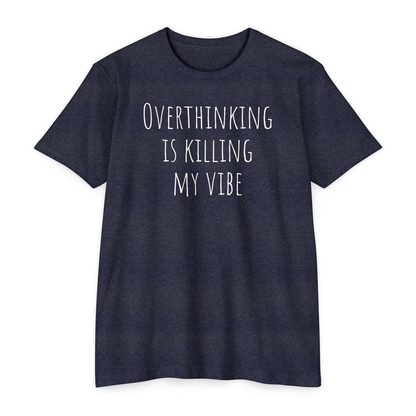 Overthinking is Killing My Vibe T-Shirt