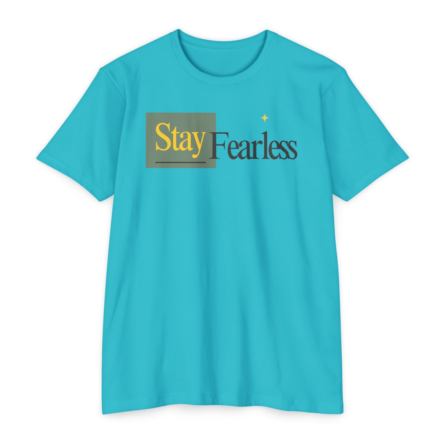 Stay Fearless T-Shirt