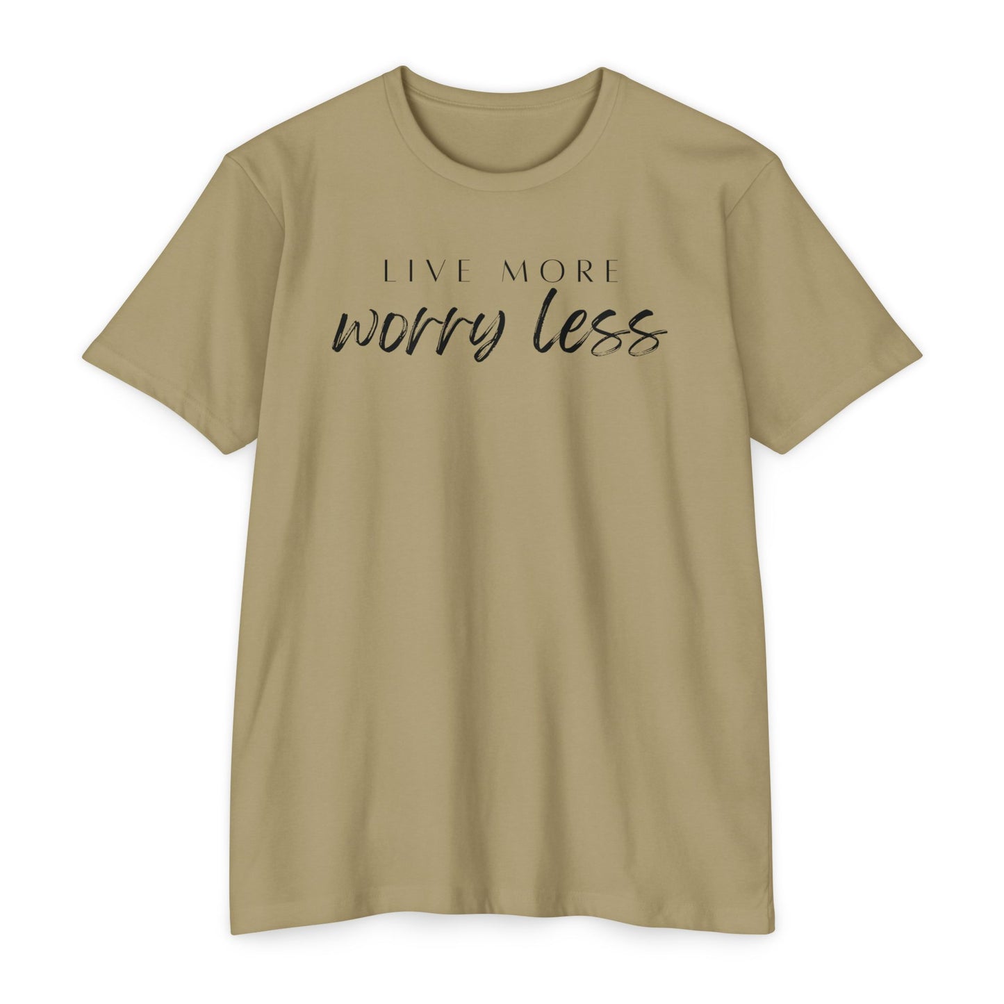 Live More Worry Less T-Shirt
