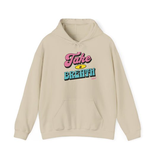 Take A Breath Hoodie