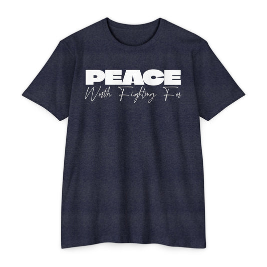 Peace Worth Fighting For T-shirt