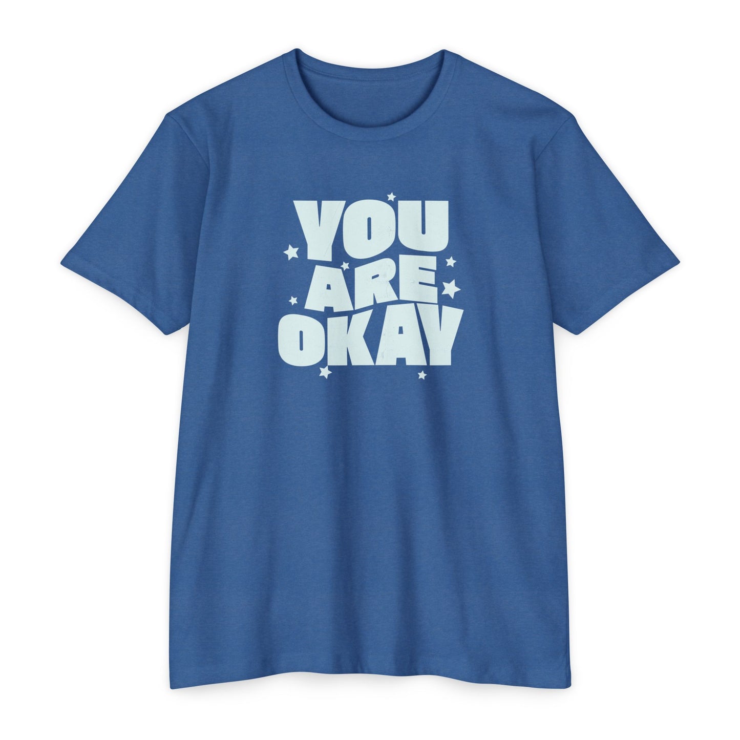 You Are Okay T-Shirt