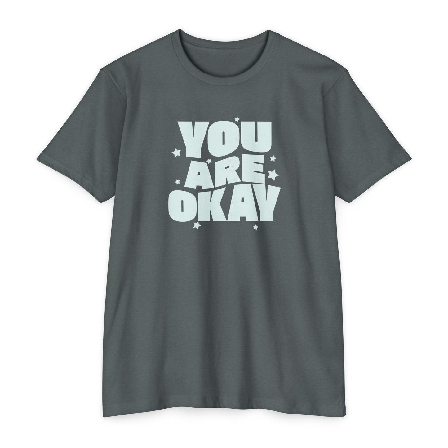 You Are Okay T-Shirt