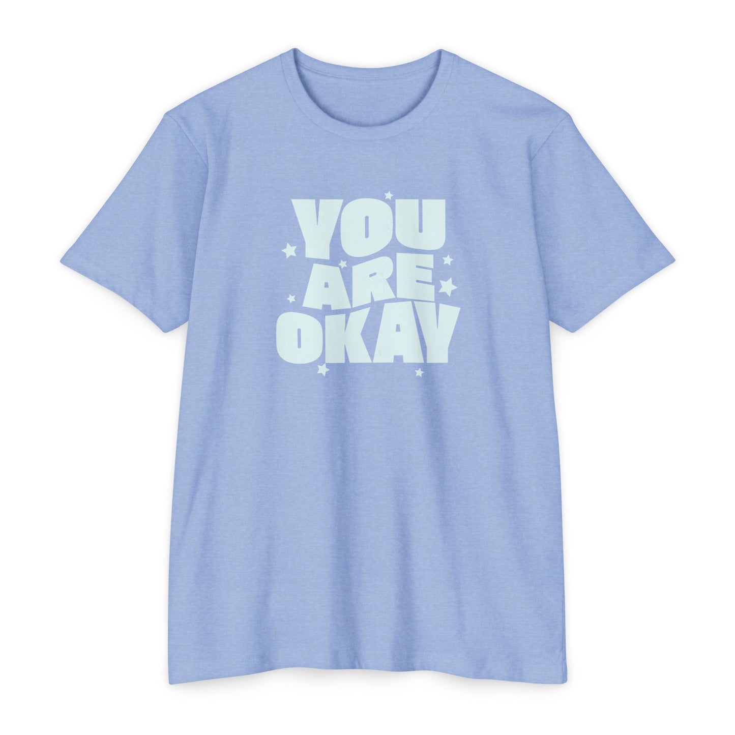 You Are Okay T-Shirt