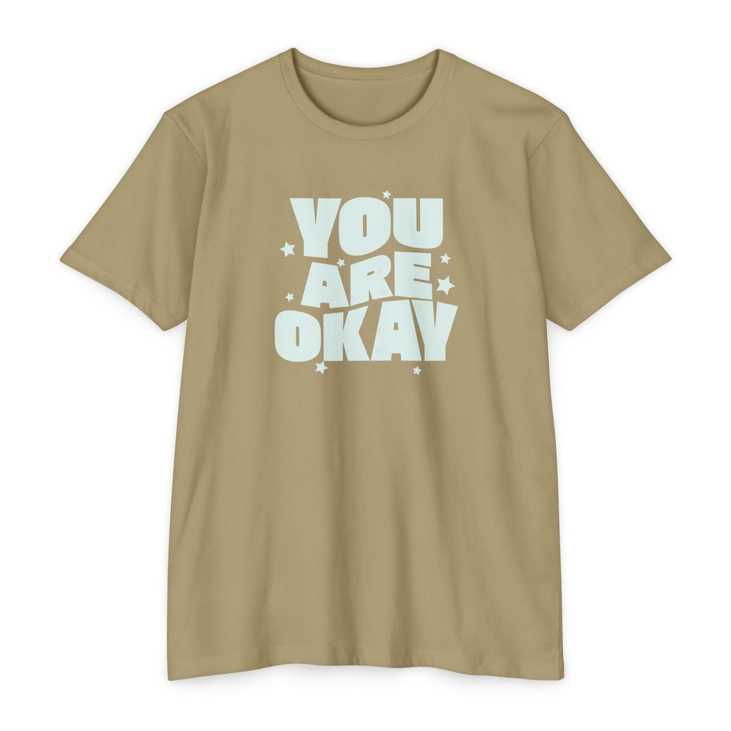 You Are Okay T-Shirt
