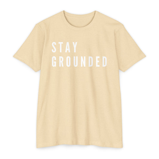 Stay Grounded T-Shirt