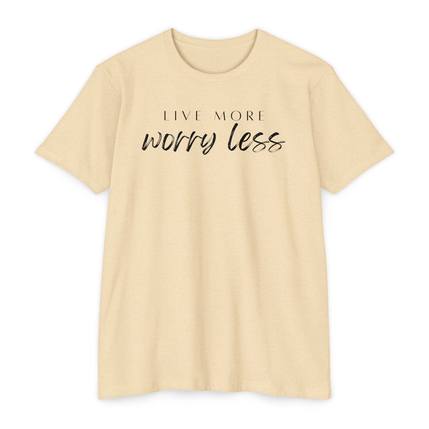 Live More Worry Less T-Shirt