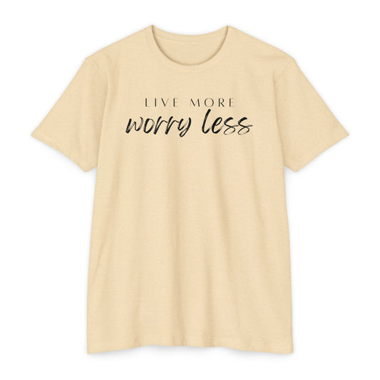 Live More Worry Less T-Shirt