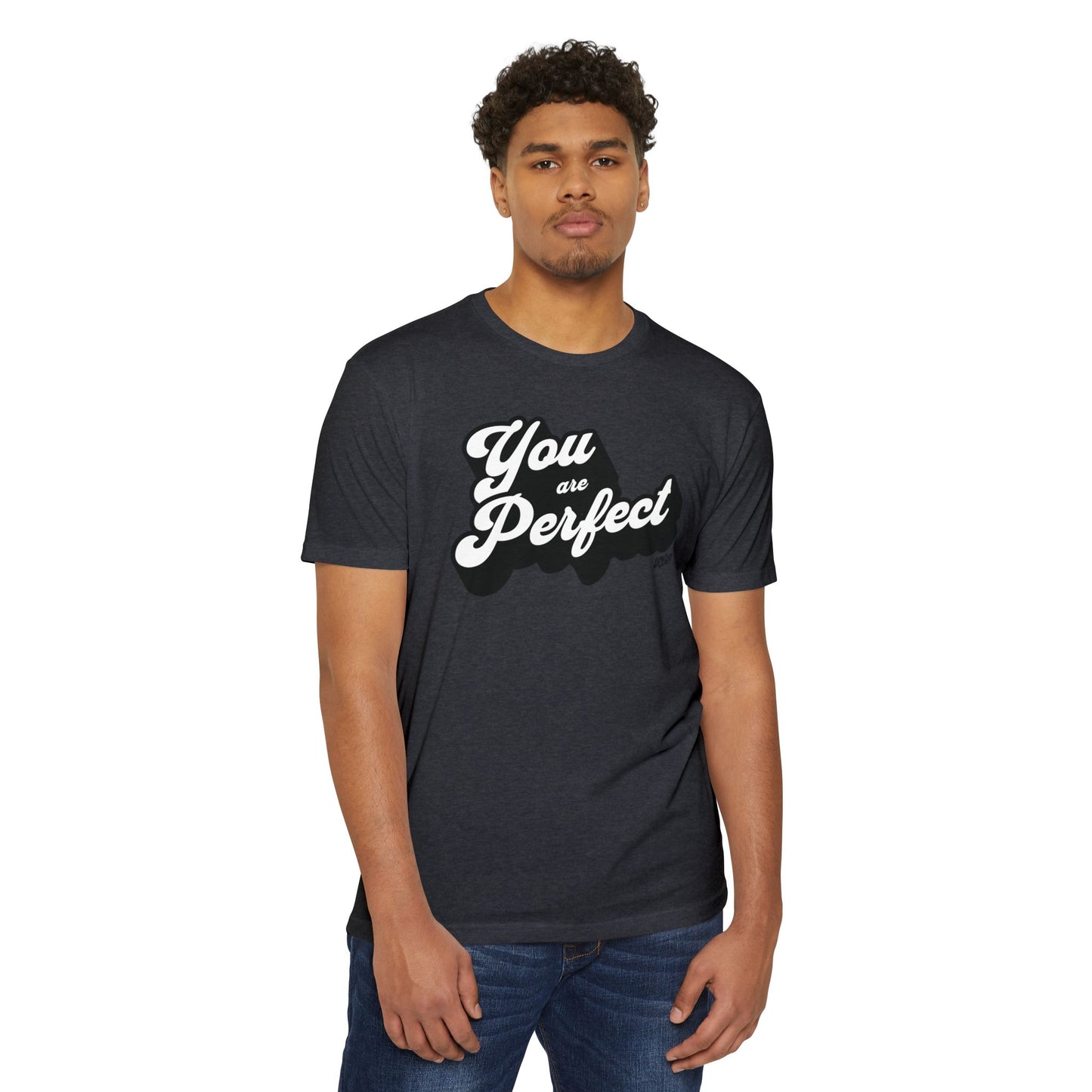 You Are Perfect T-Shirt