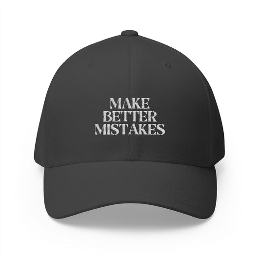 Make Better Mistakes Closed-Back Structured Cap (Embroidery)