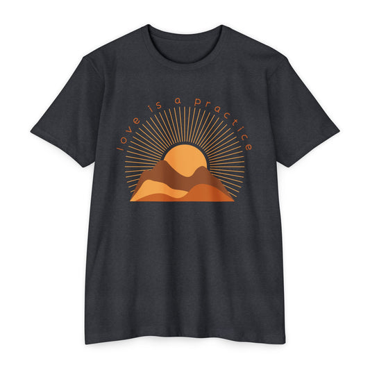 Love is a Practice T-Shirt