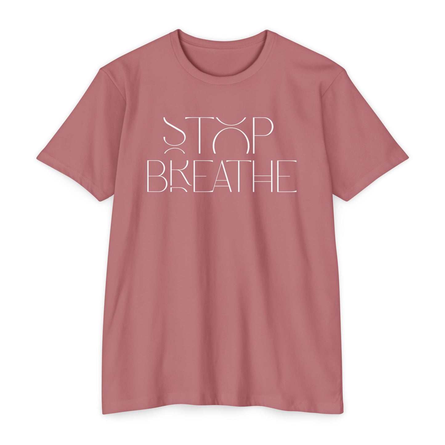 Stop Breathe T-Shirt