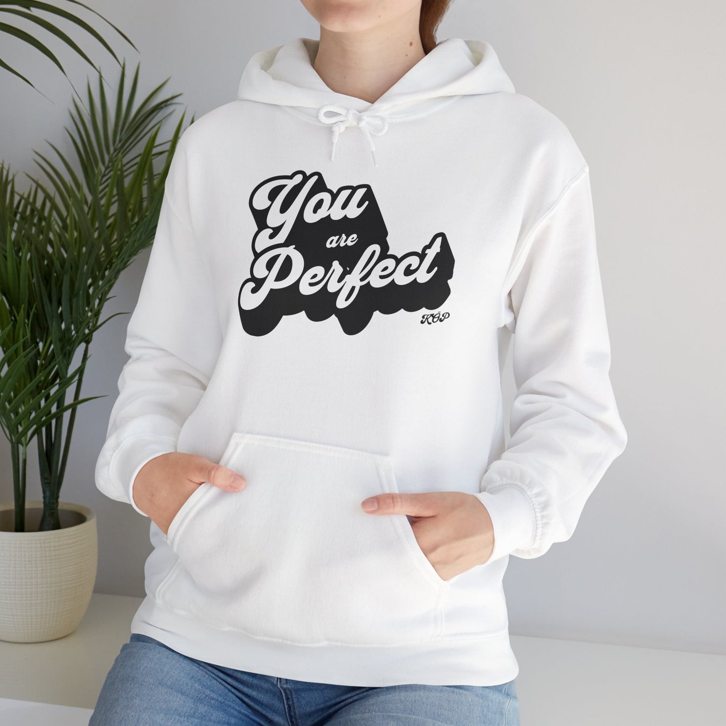 You Are Perfect Hoodie