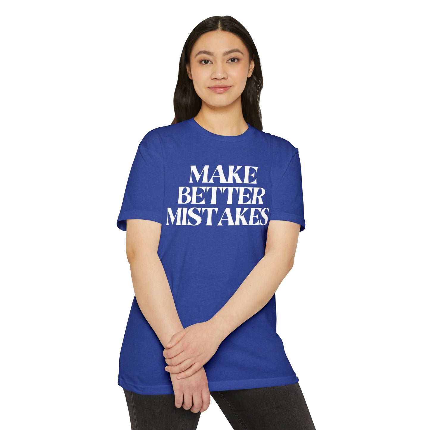 Make Better Mistakes T-Shirt