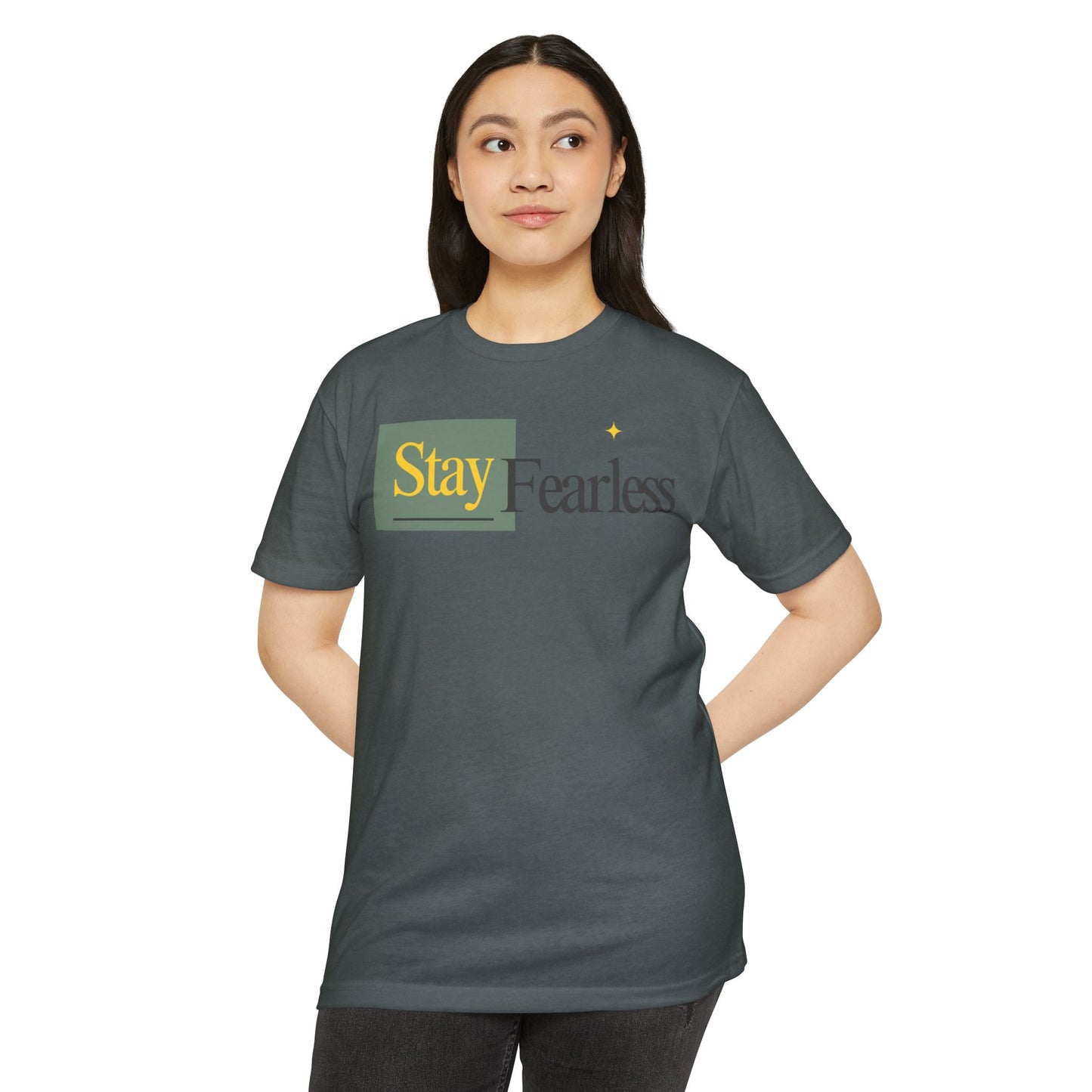 Stay Fearless T-Shirt