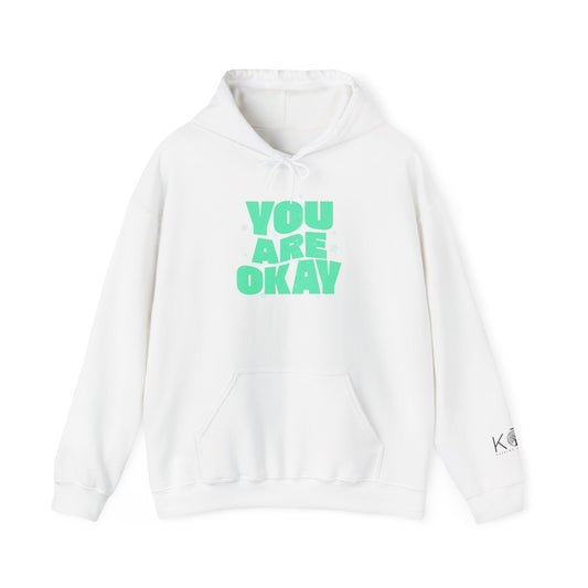 You Are Okay Hoodie
