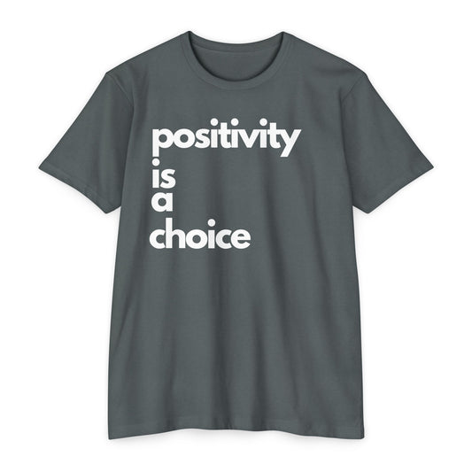 Positivity is a Choice T-Shirt