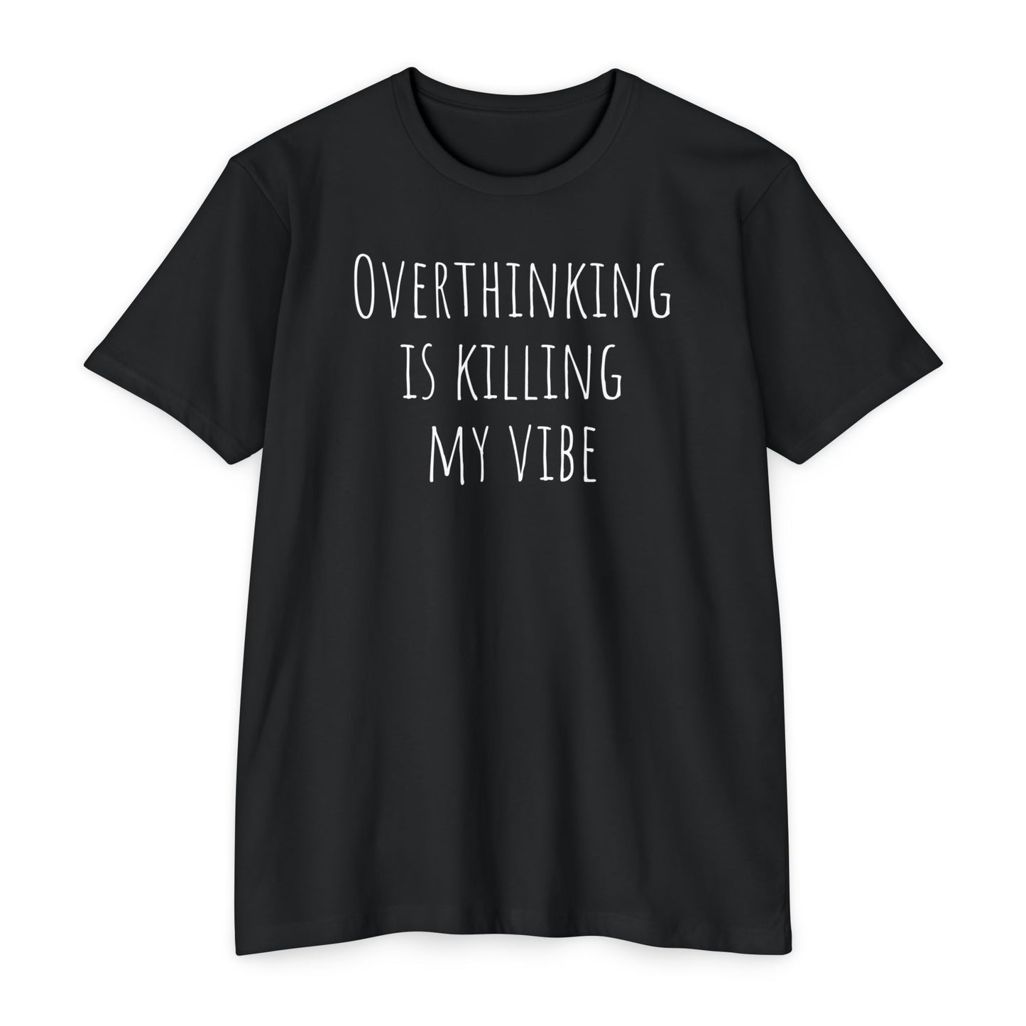 Overthinking is Killing My Vibe T-Shirt